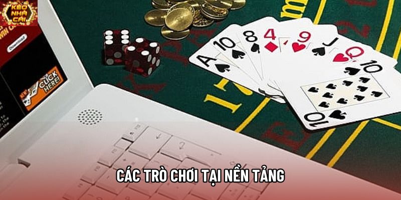 Các trò chơi tại nền tảng Các trò chơi tại nền tảng